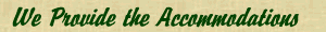 We provide the Accommodations